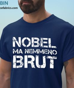 t shirt navy uomo magliette uomo manica corta divertenti nobel ma nemmeno brut i0bfW