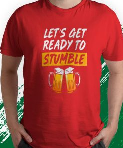 t shirt red beer lover lets get ready to stumble e1g9d