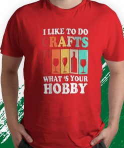 t shirt red brewery craft beer i like to do crafts whats your hobby mC8dD