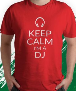 t shirt red con scritta keep calm im a dj divertente deejay disc jockey maglietta WsQQ6