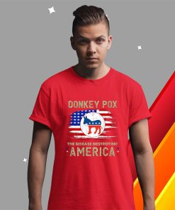 t shirt red donkey pox the disease destroying america back print I06NI