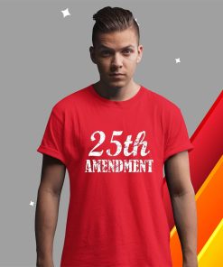 t shirt red enact the 25th amendment NLfps