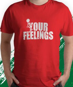 t shirt red fuck your feelings D4iA7
