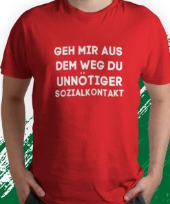 t shirt red geh mir aus dem weg du unnC3B6tiger sozialkontakt RQ999