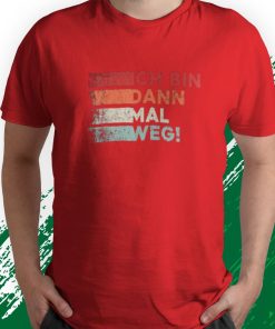 t shirt red ich bin dann mal weg Hw1O2