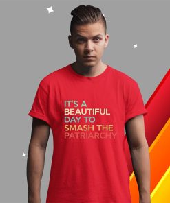 t shirt red its a beautiful day to smash the patriarchy vintage qRYRS