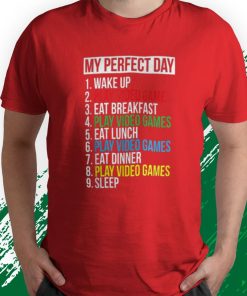 t shirt red my perfect day video games funny cool gamer 3LySw