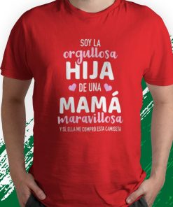 t shirt red orgullosa hija de una mamC3A1 maravillosa camiseta x8oEY