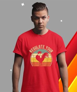 t shirt red regulate your chicken pro choice feminist womens right kiAWA