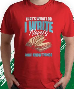 t shirt red thats what i do funny novel writing for a writer novelist had6u