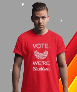 t shirt red vote we are ruthless womens rights feminists 1qtzx