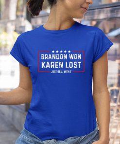 t shirt royal brandon won karen lost just deal with it funny joke syR2S