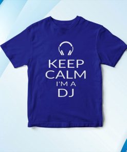 t shirt royal con scritta keep calm im a dj divertente deejay disc jockey maglietta bi5CR