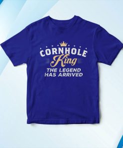t shirt royal cornhole king the legend has arrived Sqtl9