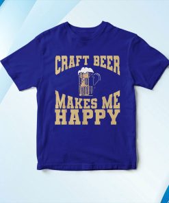 t shirt royal craft beer makes me happy FCMCY