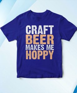 t shirt royal craft beer makes me hoppy HPh65