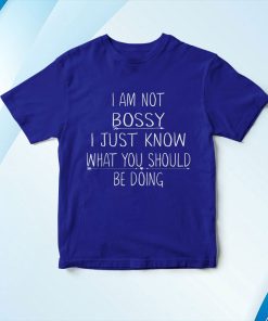 t shirt royal i am not bossy i just know what you should be doing funny 4KhPe
