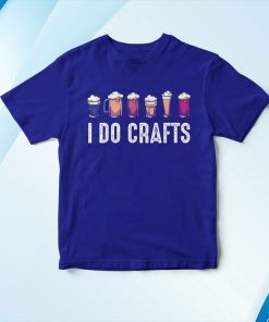 t shirt royal i do crafts home brewing craft beer drinker homebrewing vNu8w