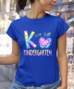 t shirt royal k is for kindergarten teacher tie dye back to school kinder JNB9k