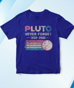 t shirt royal never forget pluto shirt vintage retro funny space science flhSN