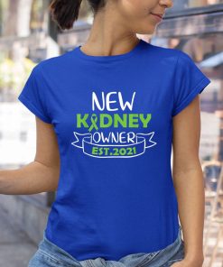 t shirt royal new kidney owner 2021 kidney transplant survivor awareness Cgs3h