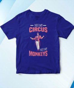 t shirt royal not my circus not my monkeys BhRnl