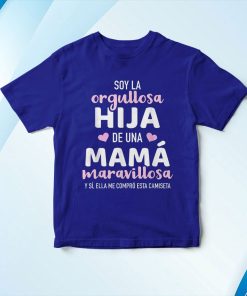 t shirt royal orgullosa hija de una mamC3A1 maravillosa camiseta nz0iI