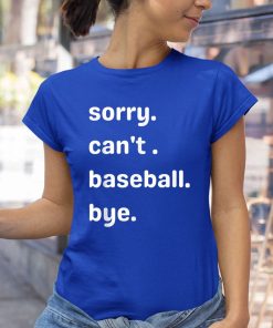 t shirt royal sorry cant baseball bye LT3Pz
