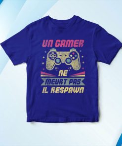 t shirt royal un gamer ne meurt pas il respawn cadeau ado geek jeux video 3Jgtz