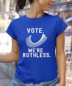 t shirt royal vote were ruthless feminist womens rights pro choice CaUFK