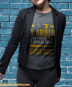 t shirt sport grey hombre si el abuelo no puede arreglarlo estamos jodidos camiseta uKFJ5