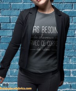 t shirt sport grey homme humour pas besoin de cheveux avec ce corps de rC3AAve wtgSL
