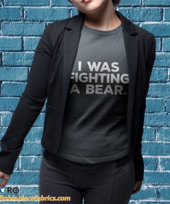 t shirt sport grey i was fighting a bear 1HCNd