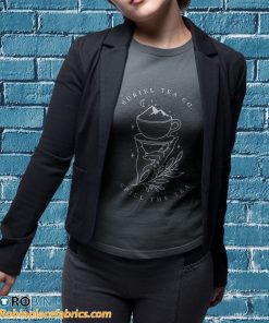 t shirt sport grey suriel tea co acotar spill the tea fun tea drinker tea lover IR3F8