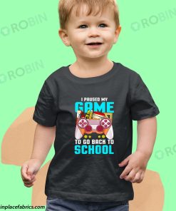 toddler t shirt i paused my game to go back to school video gamer first day LWvZZ