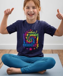 yout t shirt navy goodbye 8th grade class of 2026 graduate 8th grade tie dye jKnFH