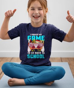 yout t shirt navy i paused my game to go back to school video gamer first day PRP5F