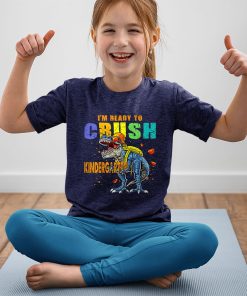 yout t shirt navy im ready to crush kindergarten dinosaur back to school bGmVd