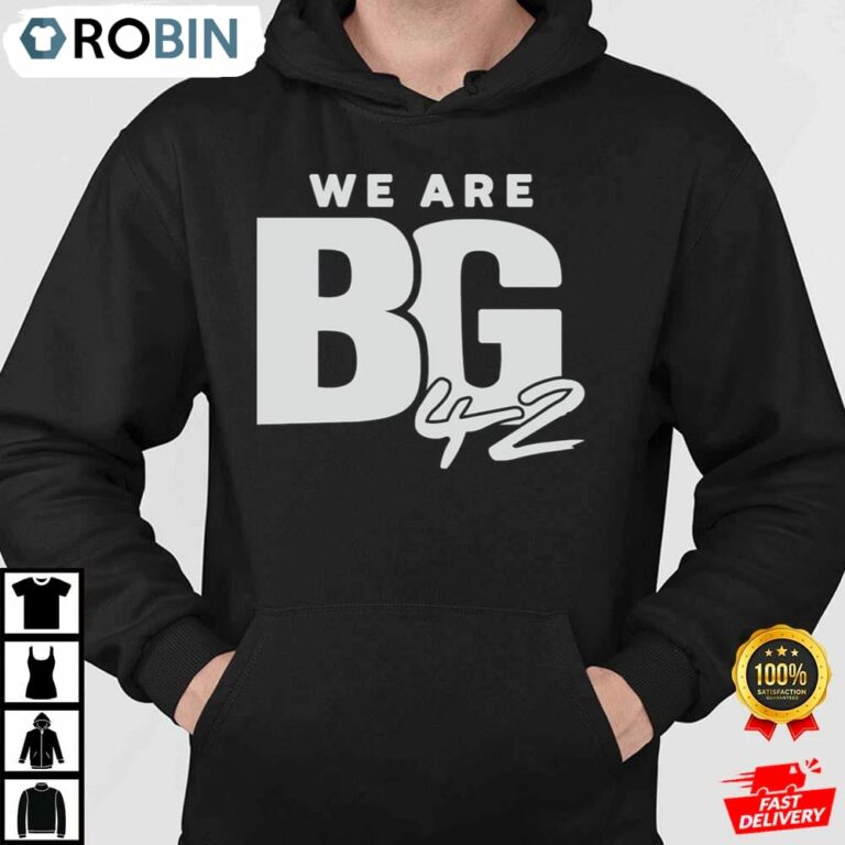 42 We Are Bg Shirt