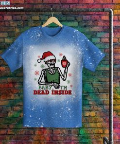 baby im dead inside funny christmas skeleton bleached t shirt 3 5nXj3
