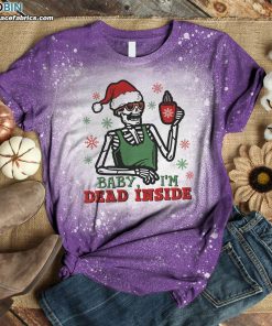 baby im dead inside funny christmas skeleton bleached t shirt 4 9f3T2