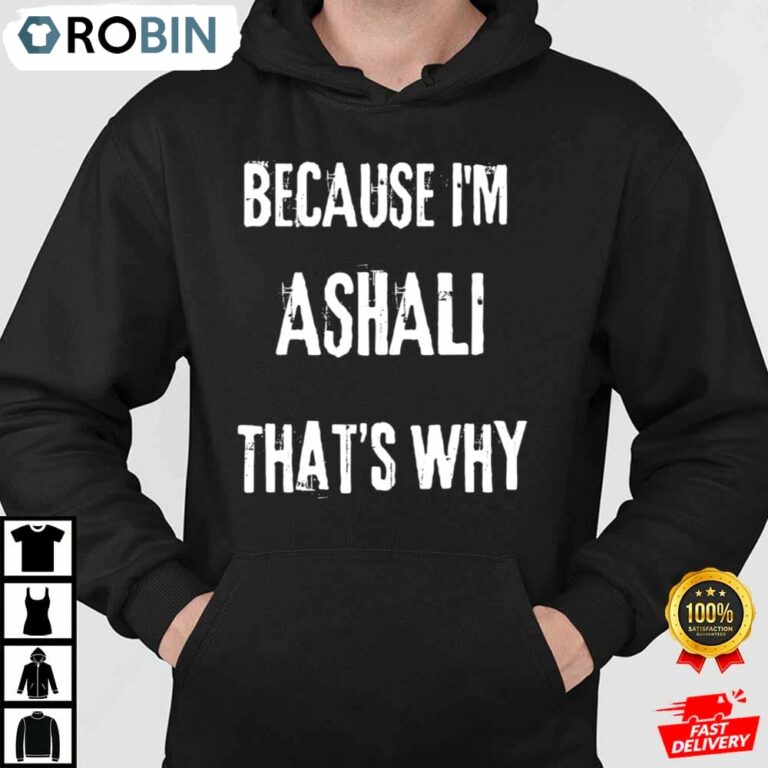 Because Im Ashli That?s Why Funny Ashli Babbitt Shirt