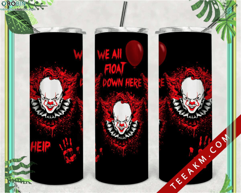 Bloody Pennywise We All Float Down Here Skinny Tumbler Halloween Scary Movie Pennywise