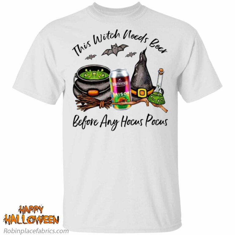 Boatrocker Saison Can This Witch Needs Beer Before Any Hocus Pocus Shirt