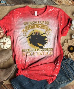 Buckle up Buttercup You Just Flipped My Witch Switch Bleached T-Shirt – Hocus Pocus Bleach Shirt Buckle up Buttercup You Just Flipped My Witch Switch Bleached T-Shirt – Hocus Pocus Bleach Shirt