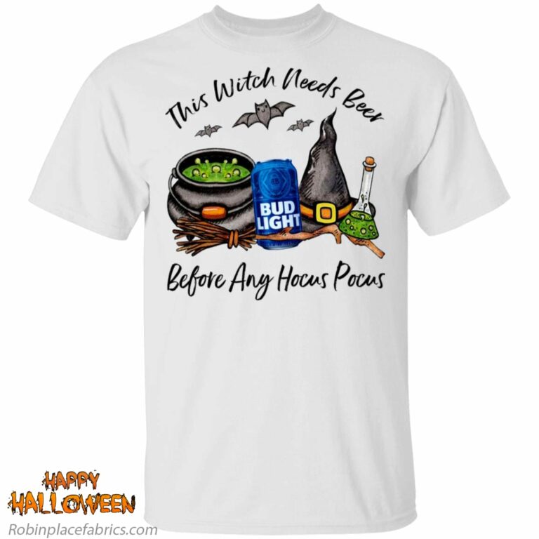 Bud Light Can This Witch Needs Beer Before Any Hocus Pocus Shirt