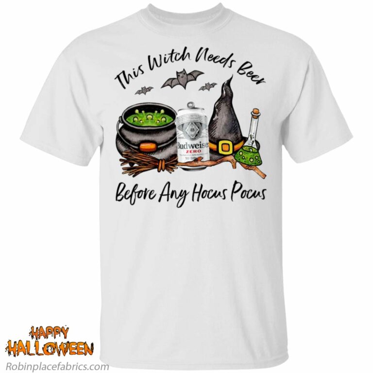 Budweiser Zero Can This Witch Needs Beer Before Any Hocus Pocus Shirt