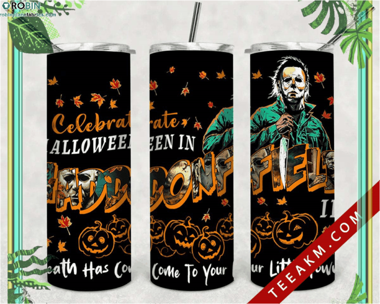 Celebrate Halloween In Haddonfield Skinny Tumbler Michael Myers Horror Movies Horror