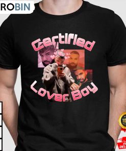 certified lover boy bbl drake t shirt xofero