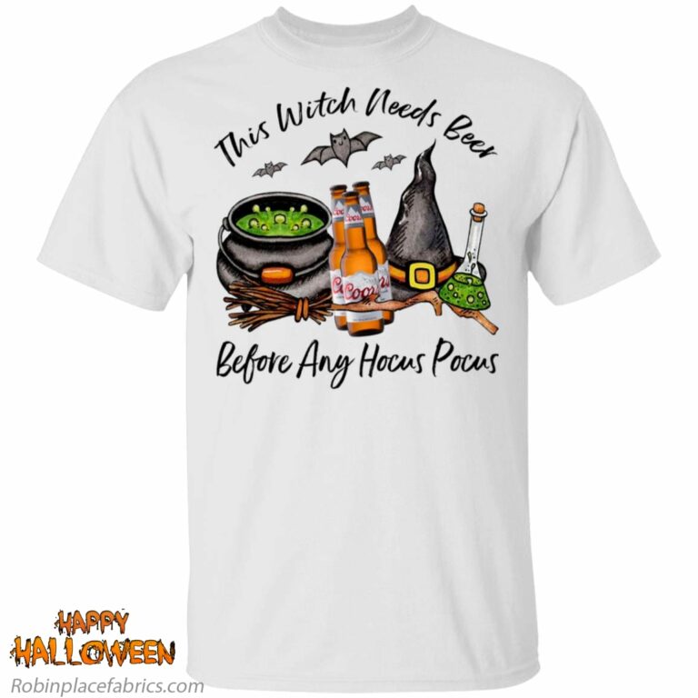 Coors Lager Bottle This Witch Needs Beer Before Any Hocus Pocus Shirt